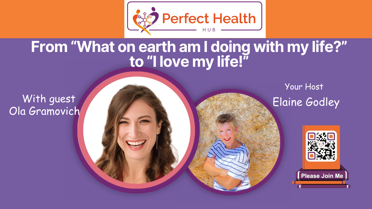 From “What on earth am I doing with my life?” to “I love my life!”