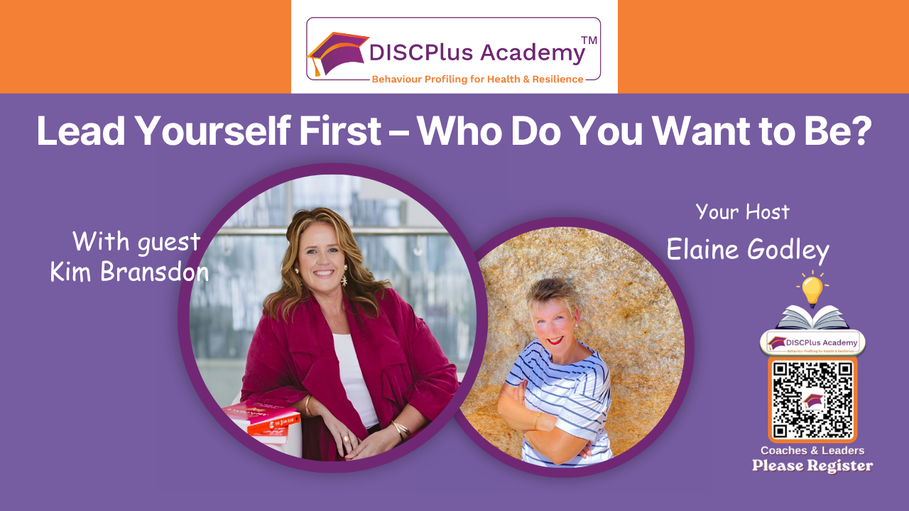 Lead Yourself First – Who Do You Want to Be?
